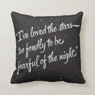 I've Loved The Stars Cushion