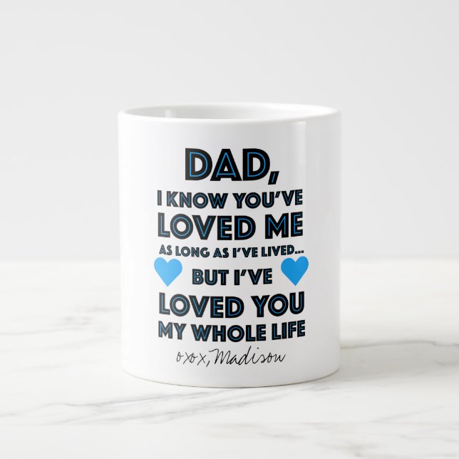 I've Loved You My Whole Life Father's Day Large Coffee Mug (Front)