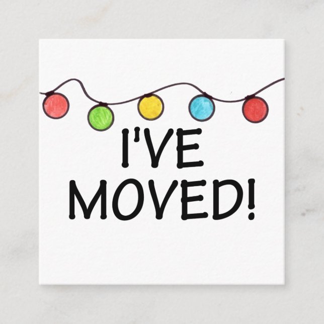 I've Moved  Christmas Tree Lights Enclosure Card (Front)