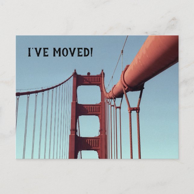 I've Moved Golden Gate Bridge San Francisco Moving Announcement Postcard (Front)