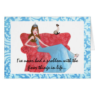 "I've never had a problem with the finer things.."