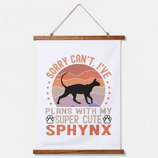 I've plans with my Sphynx cat Hanging Tapestry