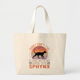 I've plans with my Sphynx cat Large Tote Bag