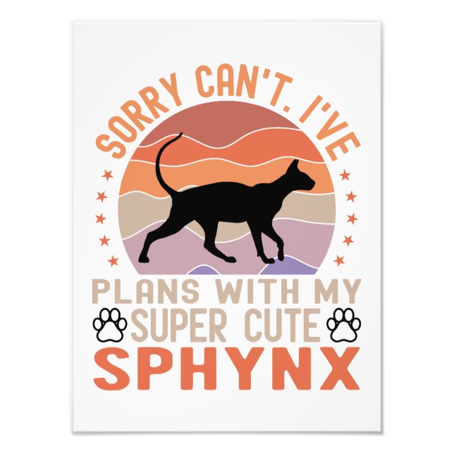 I've plans with my Sphynx cat Photo Print (Front)