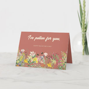 I've Pollen for You Valentine's Day Card