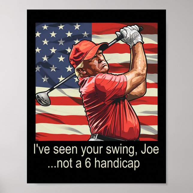 I've Seen Your Swing Not A 6 Handicap - Golf 4th O Poster (Front)