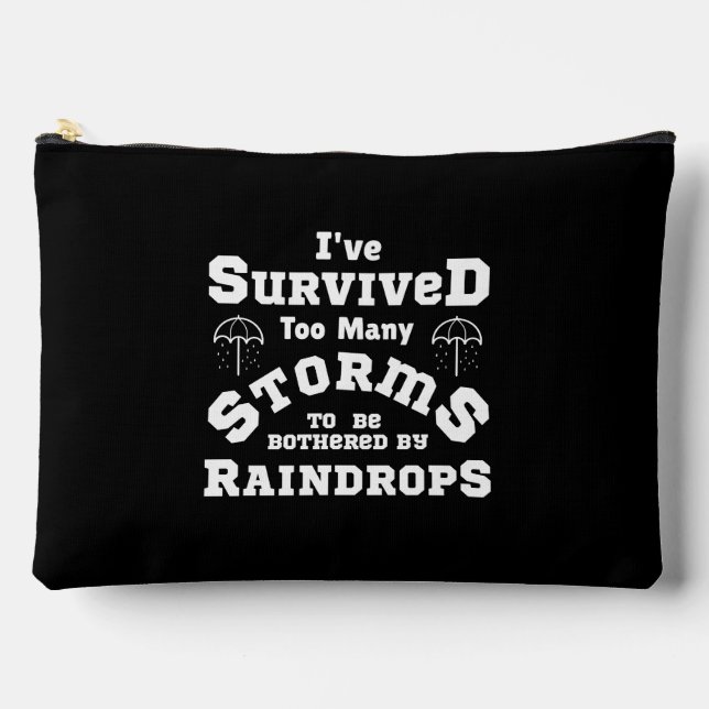 I've survived too many storms to be bothered by  accessory pouch (Front)
