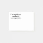 I've Upped My Standards, Now Up Yours