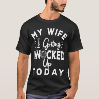 IVF Dad, My Wife Is Getting Knocked Up Today Gift T-Shirt