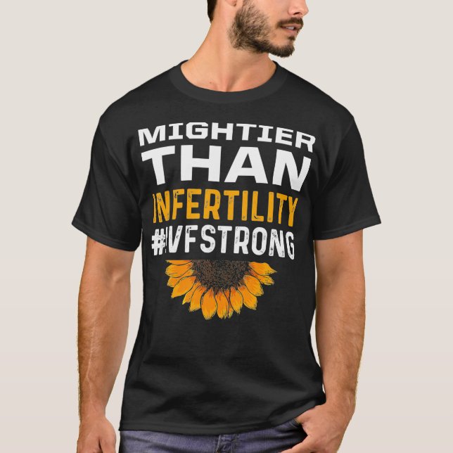 IVF Gift Warrior Mightier Transfer Day Infertility T-Shirt (Front)