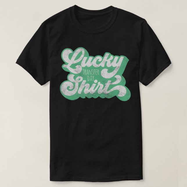 IVF  Lucky Transfer Day Lightly Distressed Green  T-Shirt (Design Front)