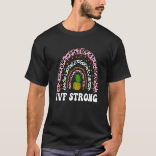 IVF Mom Transfer Day Rainbow Pineapple IVF Strong T-Shirt