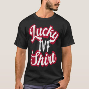 IVF Mum Transfer Day Retro Lucky IVF For Women Men T-Shirt