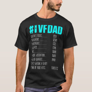 Ivf Survivor Warrior Dad Price Transfer Day Infert T-Shirt