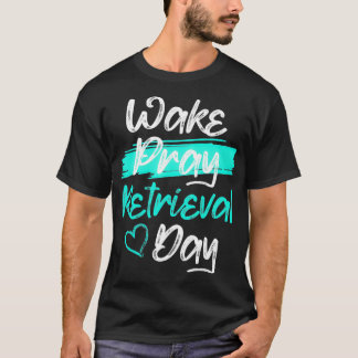 IVF Survivor Warrior Pray Transfer Day Infertility T-Shirt