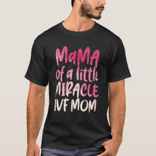 Ivf Survivor Warrior Transfer Day Infertility 1 T-Shirt