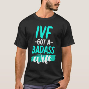 Ivf Survivor Warrior Transfer Day Infertility  27 T-Shirt