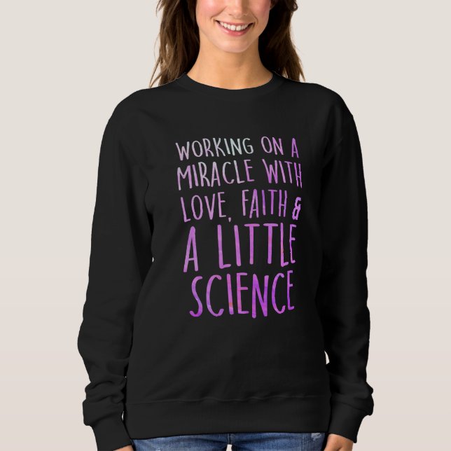 Ivf Survivor Warrior Transfer Day Infertility      Sweatshirt (Front)