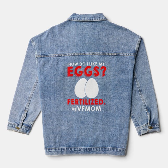 Ivf Warrior Mum Transfer Day Infertility 2 Denim Jacket (Back)