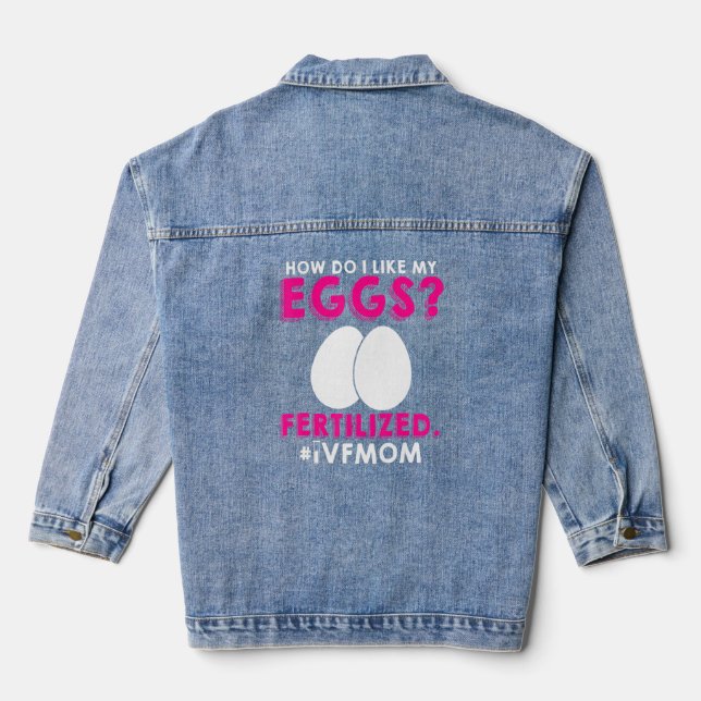 Ivf Warrior Mum Transfer Day Infertility 3 Denim Jacket (Back)