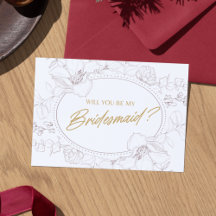 Ivory Elegant Floral Will You Be My Bridesmaid