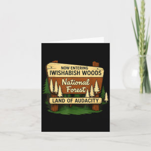 Iwishabish Woods Land Of Audacity Funny Camng Desi Card