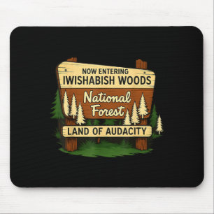 Iwishabish Woods Land Of Audacity Funny Camng Desi Mouse Pad