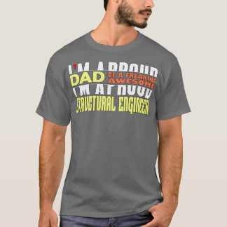 Ix27m A Proud Dad Of A Freaking Awesome Structural T-Shirt