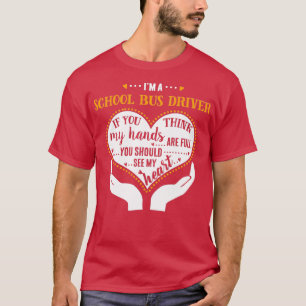 Ix27m A School Bus Driver Proud School Bus Driver T-Shirt