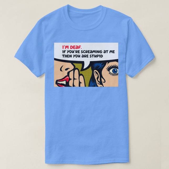 Ix27m Deaf Funny Hearing Impaired Joke T-Shirt (Design Front)