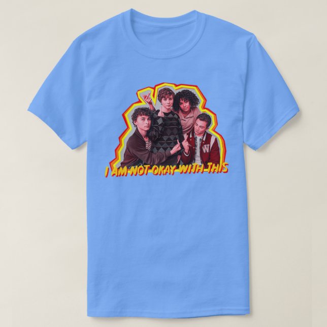 Ix27m Not Okay With This retro vibe T-Shirt (Design Front)