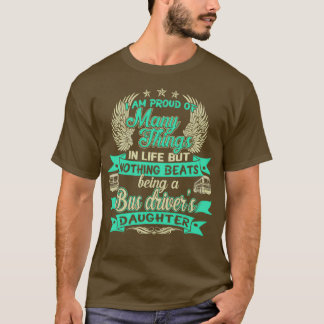 Ix27m Proud Of Many Things Bus Driver 2 T-Shirt