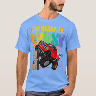 Ix27m Ready To Crush Truck Lover 8 Years Old 8th B T-Shirt