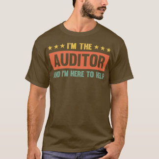 Ix27m the Auditor Funny Audit Accounting T-Shirt