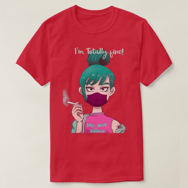 Ix27m Totally Fine T-Shirt (Design Front)
