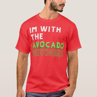 Ix27m With The Avacado T-Shirt