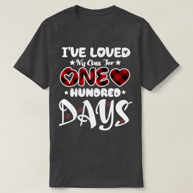 Ix27ve loved My Class For one hundred Days Of Scho T-Shirt (Design Front)