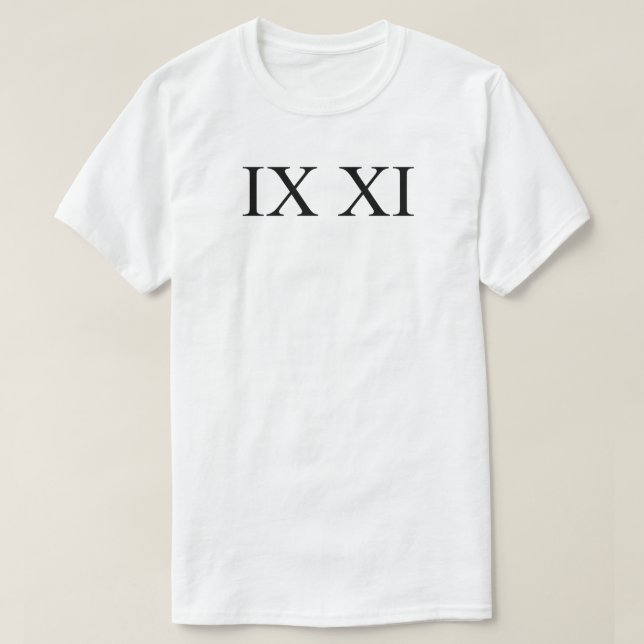 IX XI (Roman numerals 9 11) T-Shirt (Design Front)