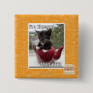 I'z a lil teepot 15 cm square badge