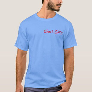 J002 CHAT GPT...Googleで検索しなければならない T-Shirt