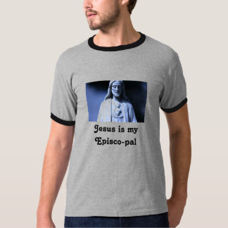 j0432798, Jesus is my Episco-pal T-Shirt