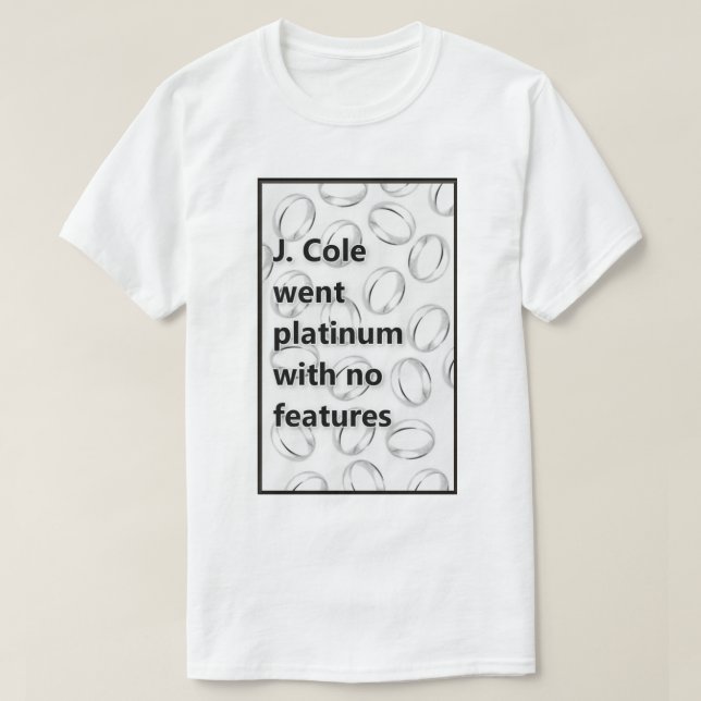 J. Cole Went Platinum with No Features T-Shirt (Design Front)