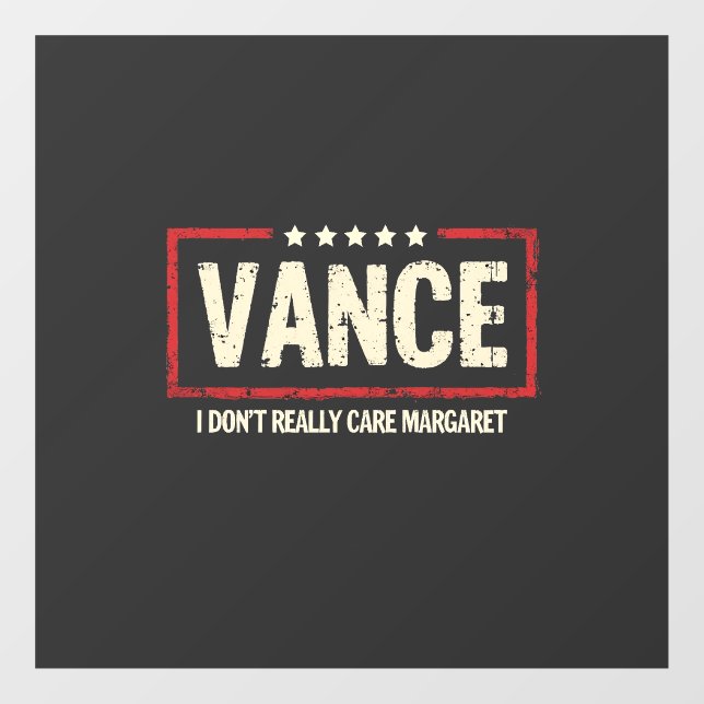 J. D Vance Funny Meme I Don't Really Care Margaret (Sheet)