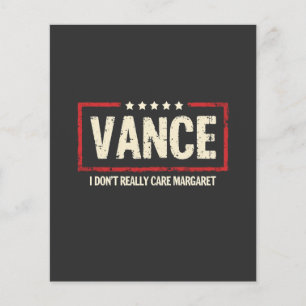 J. D Vance Funny Meme I Don't Really Care Margaret Flyer