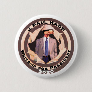 J. Paul Hadd for President 2020 6 Cm Round Badge