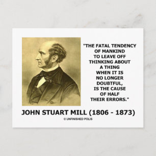 J.S. Mill Fatal Tendency Cause Half Their Errors Postcard