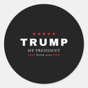 J Trump Is My President Since 2016 Maga Patriotic Classic Round Sticker