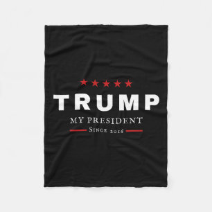 J Trump Is My President Since 2016 Maga Patriotic  Fleece Blanket