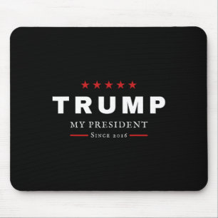 J Trump Is My President Since 2016 Maga Patriotic  Mouse Pad