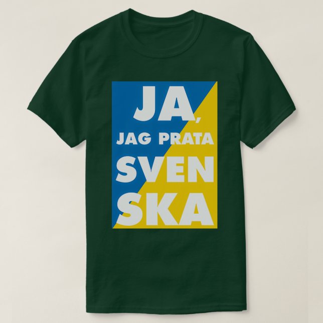 Ja Jag Prata Svenska Yes i speak swedish with swed T-Shirt (Design Front)